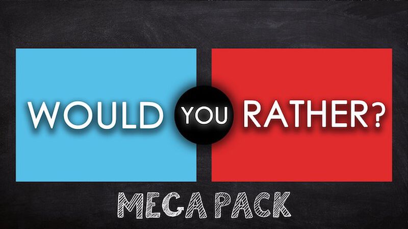 Would You Rather: Mega Pack